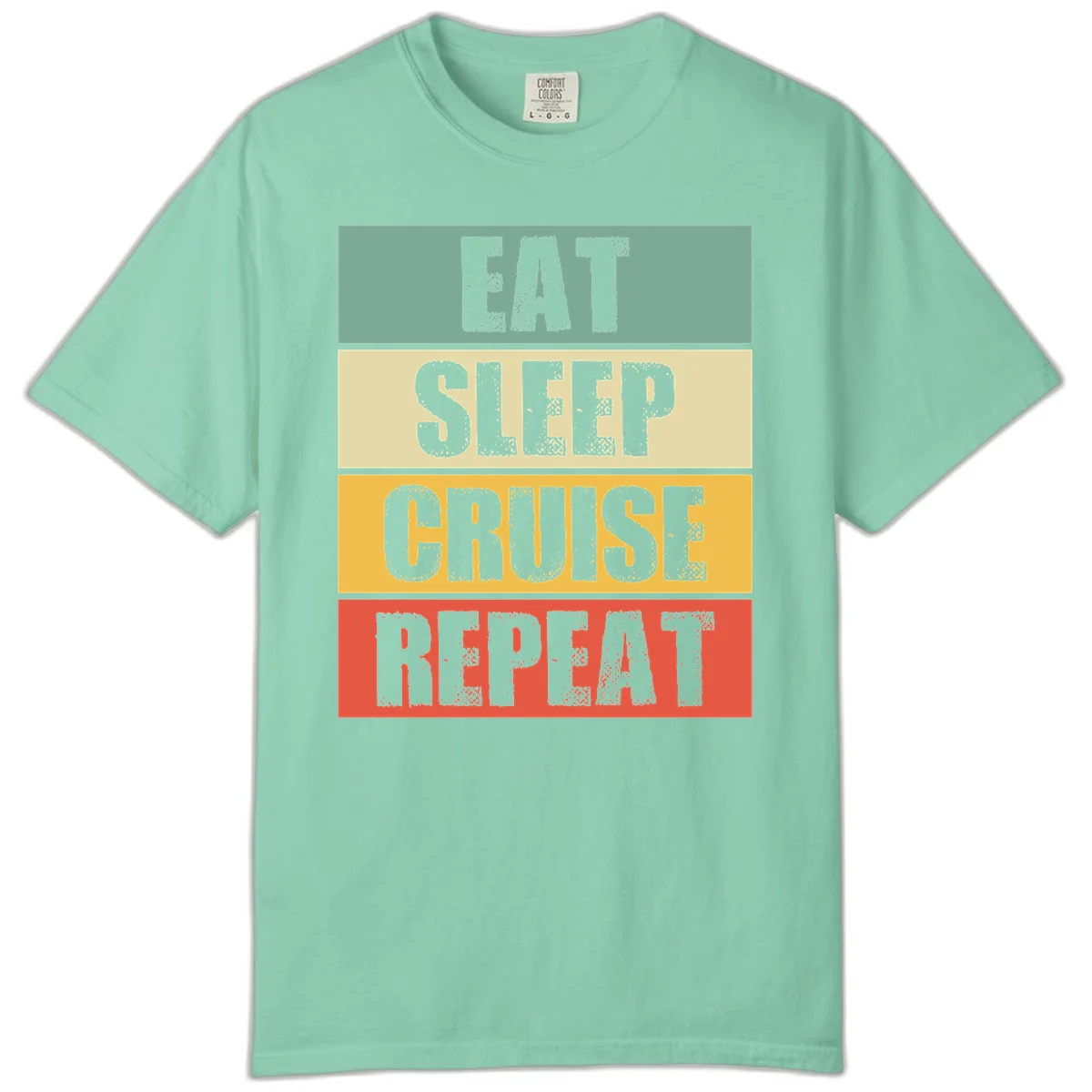 Eat Sleep Cruise Repeat Relaxed Comfort Color Tee in Island Reef