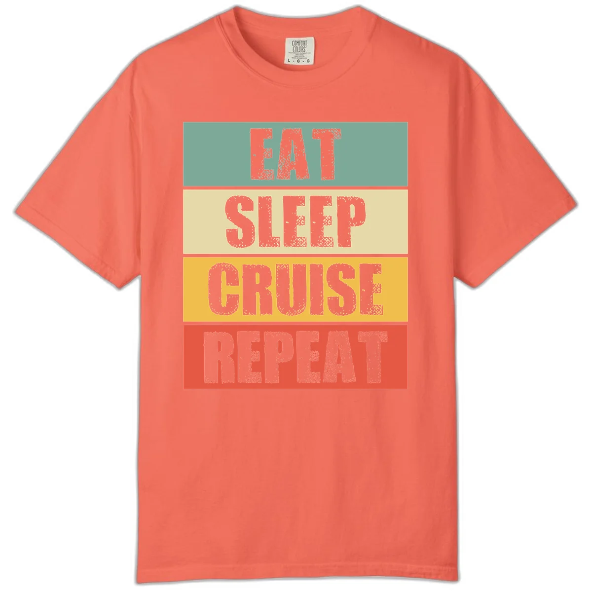 Eat Sleep Cruise Repeat Relaxed Comfort Color Tee in Bright Salmon