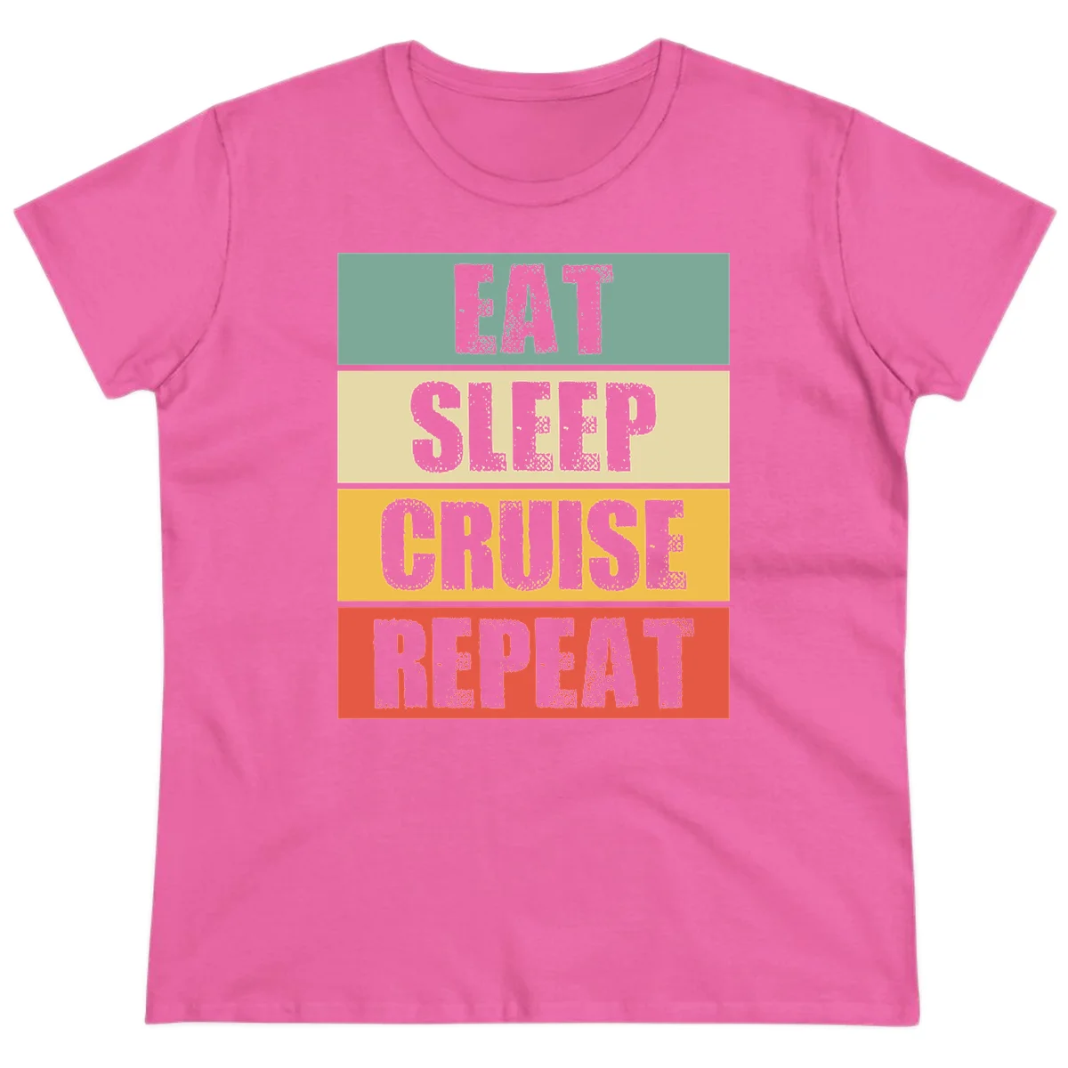 Eat Sleep Cruise Repeat Fun Ladies Vacation Tee in Azalea