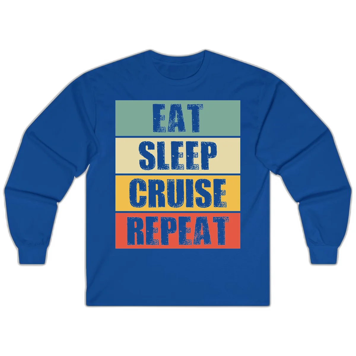 Eat Sleep Cruise Repeat Cozy Long Sleeve Shirt in Royal
