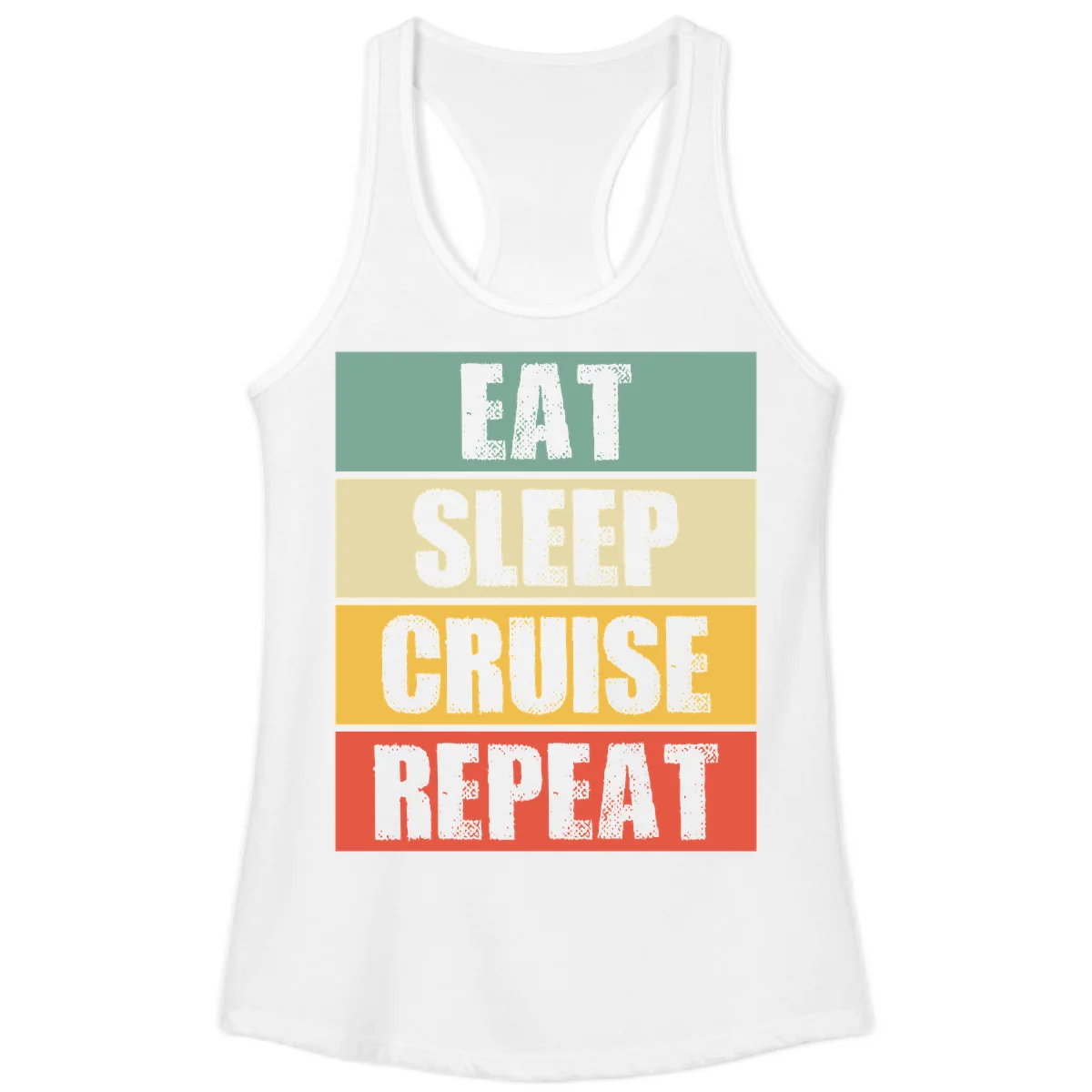Eat Sleep Cruise Repeat Ladies Racerback Tank in White