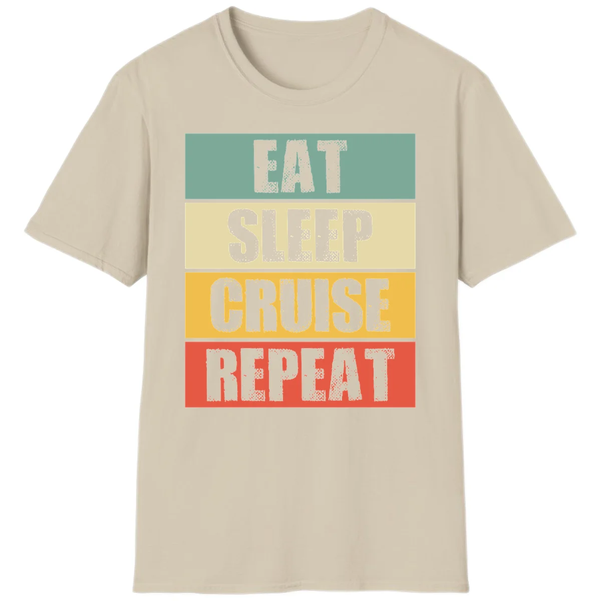 Eat Sleep Cruise Repeat Fun Vacation T-Shirt in Sand
