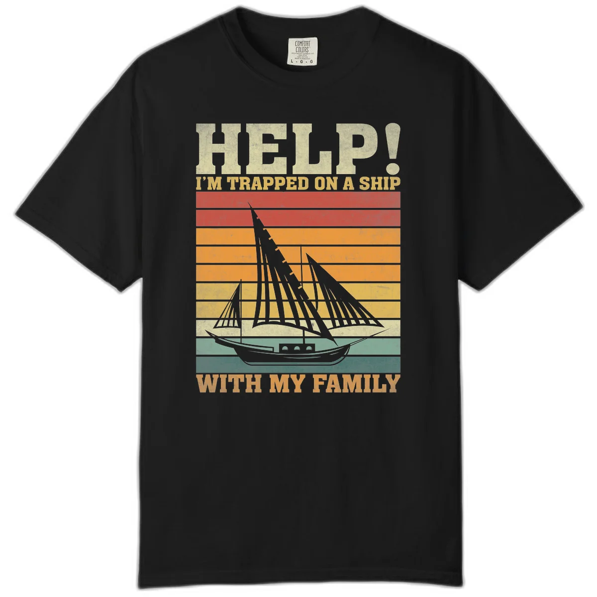Help! I'm Trapped On A Ship With My Family Comfort Color Tee in Black