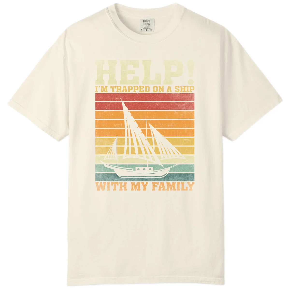 Help! I'm Trapped On A Ship With My Family Comfort Color Tee in Ivory