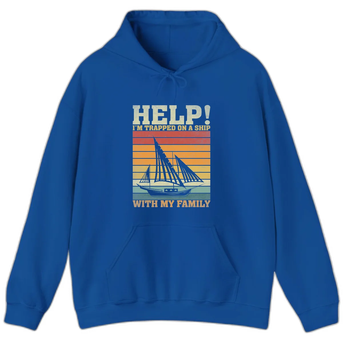 Help! I'm Trapped On A Ship With My Family Hoodie in Royal