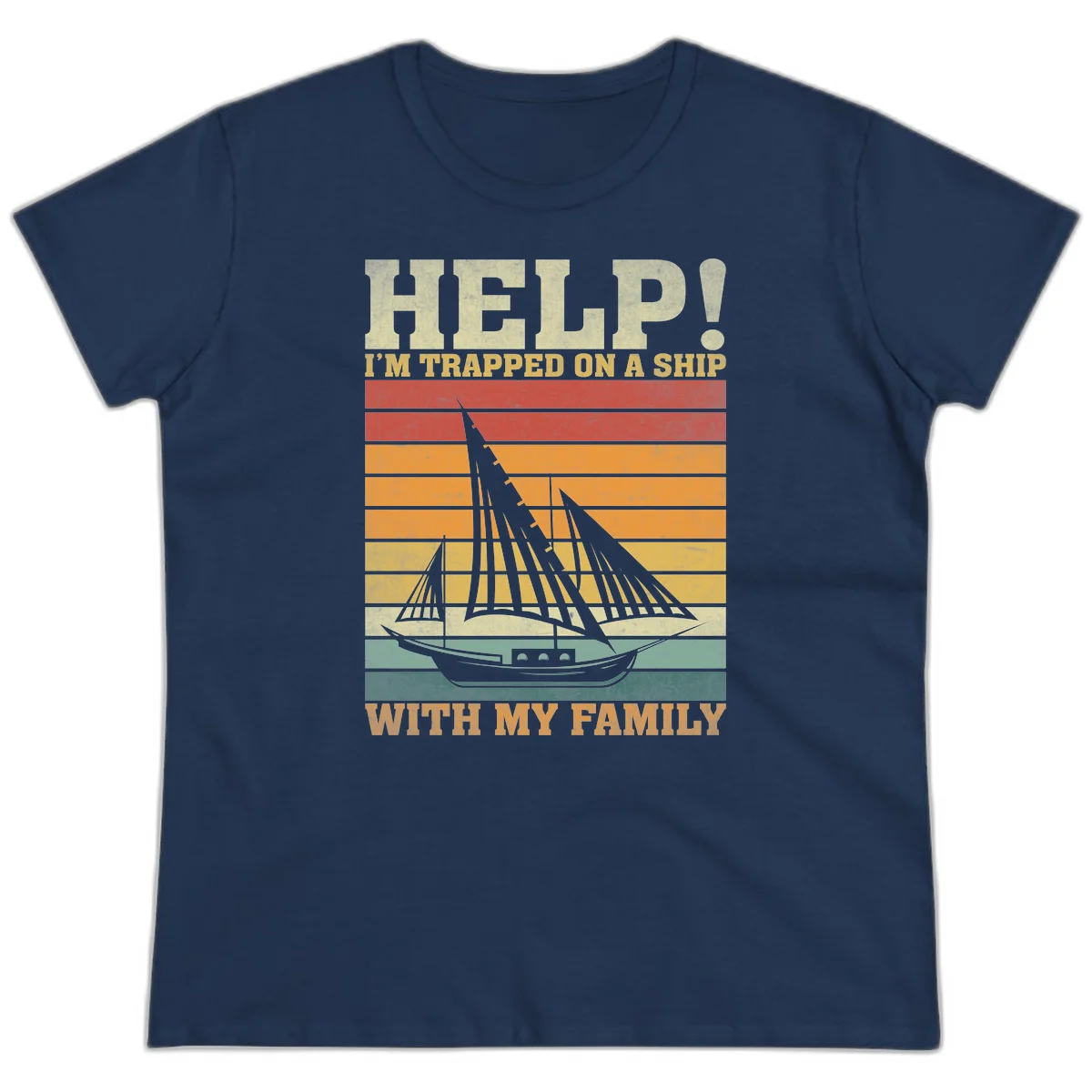 Help! I'm Trapped On A Ship With My Family Ladies Tee in Navy