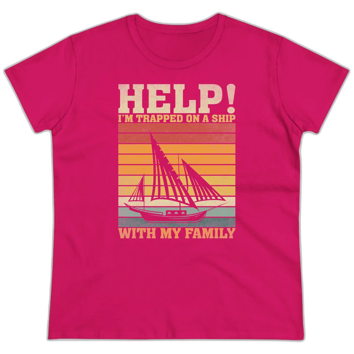Help! I'm Trapped On A Ship With My Family Ladies Tee in Heliconia