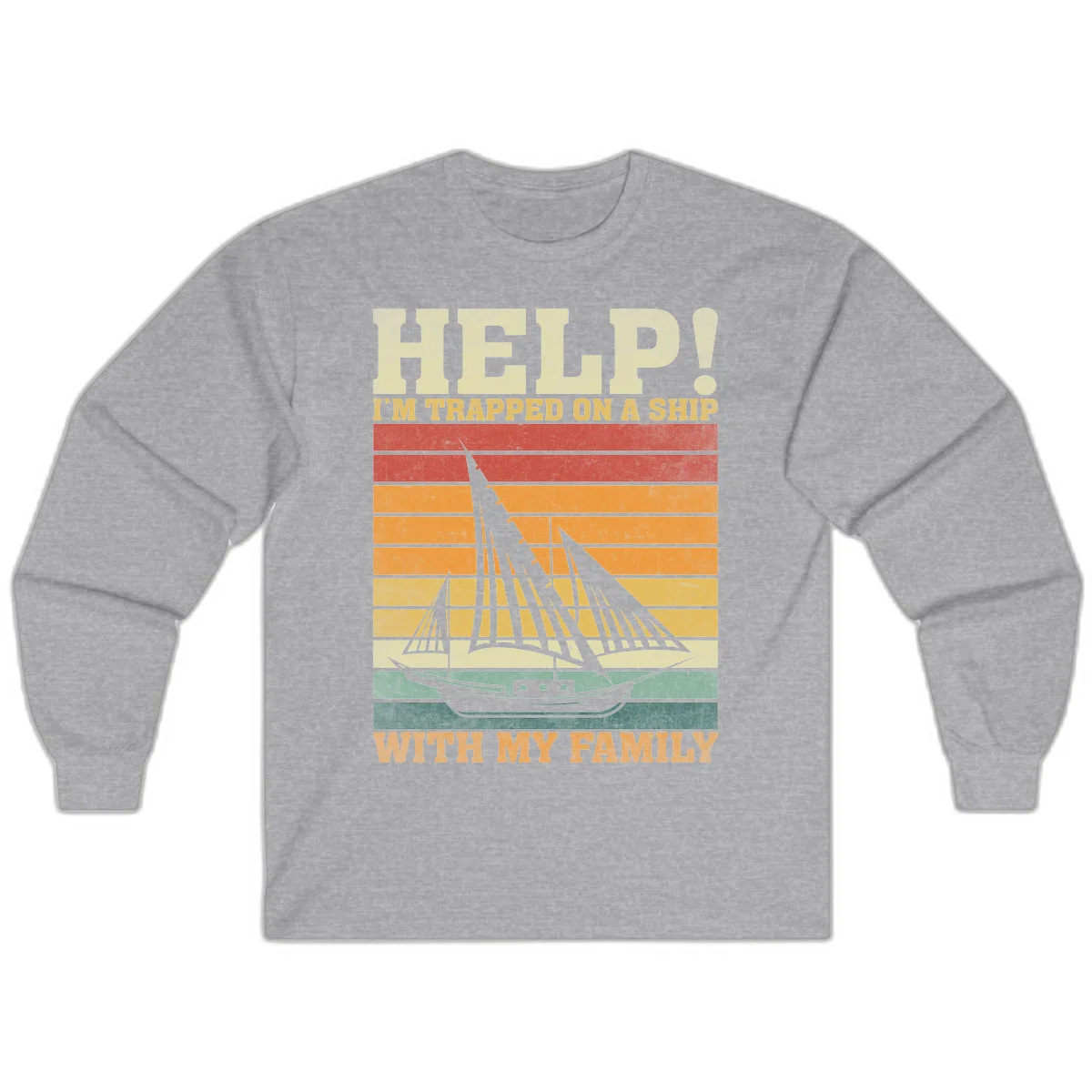 Help! I'm Trapped On A Ship With My Family Long Sleeve in Sport Grey