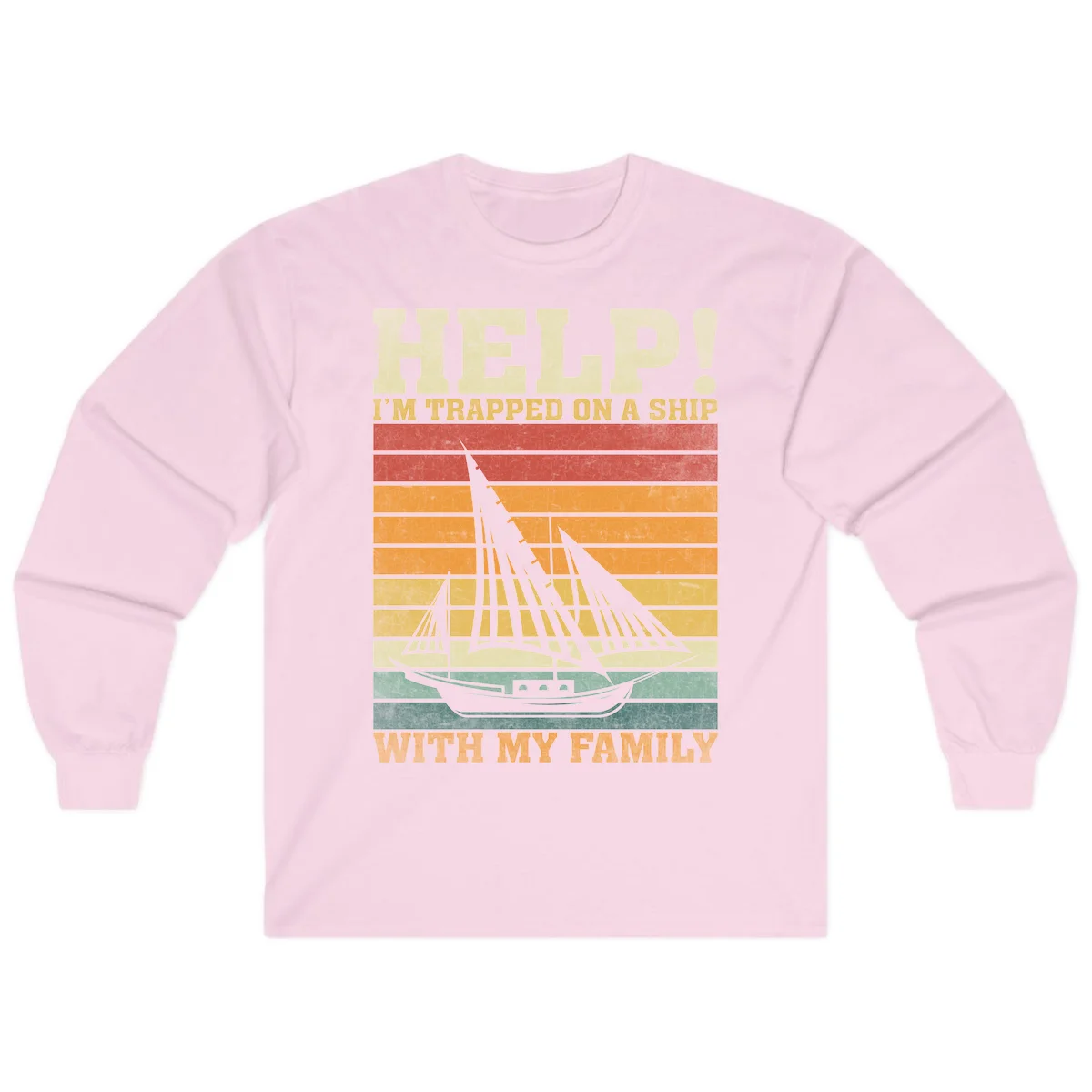 Help! I'm Trapped On A Ship With My Family Long Sleeve in Light Pink