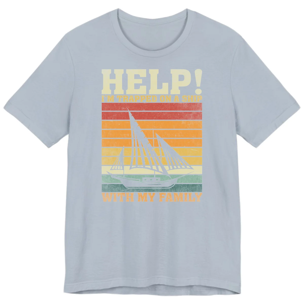 Help! I'm Trapped On A Ship With My Family Premium T-Shirt in Light Blue