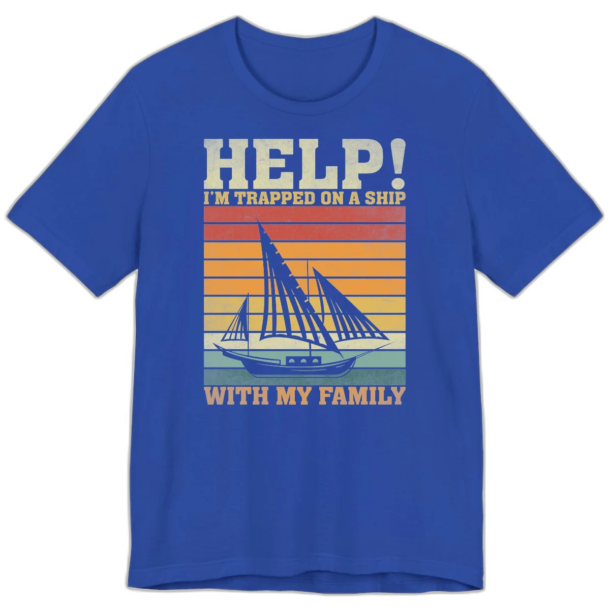 Help! I'm Trapped On A Ship With My Family Premium T-Shirt in True Royal