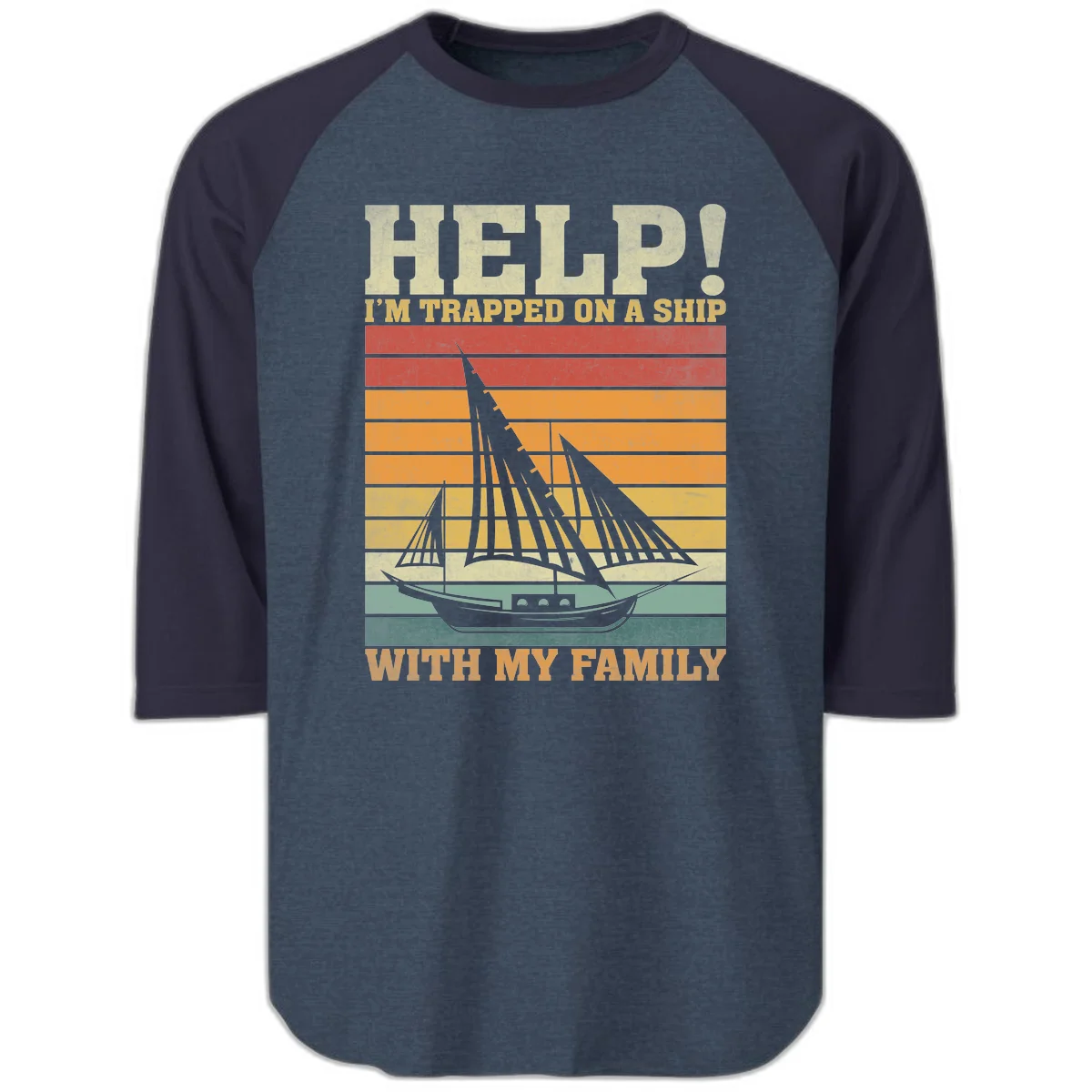 Help! I'm Trapped On A Ship With My Family Raglan 3/4 Tee in Heather Denim Navy