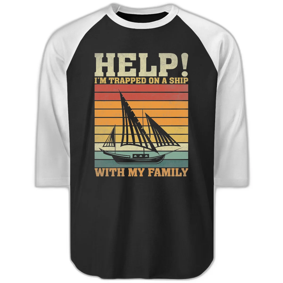 Help! I'm Trapped On A Ship With My Family Raglan 3/4 Tee in Black White