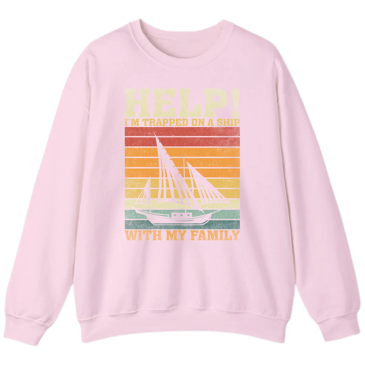 Help! I'm Trapped On A Ship With My Family Sweatshirt in Light Pink