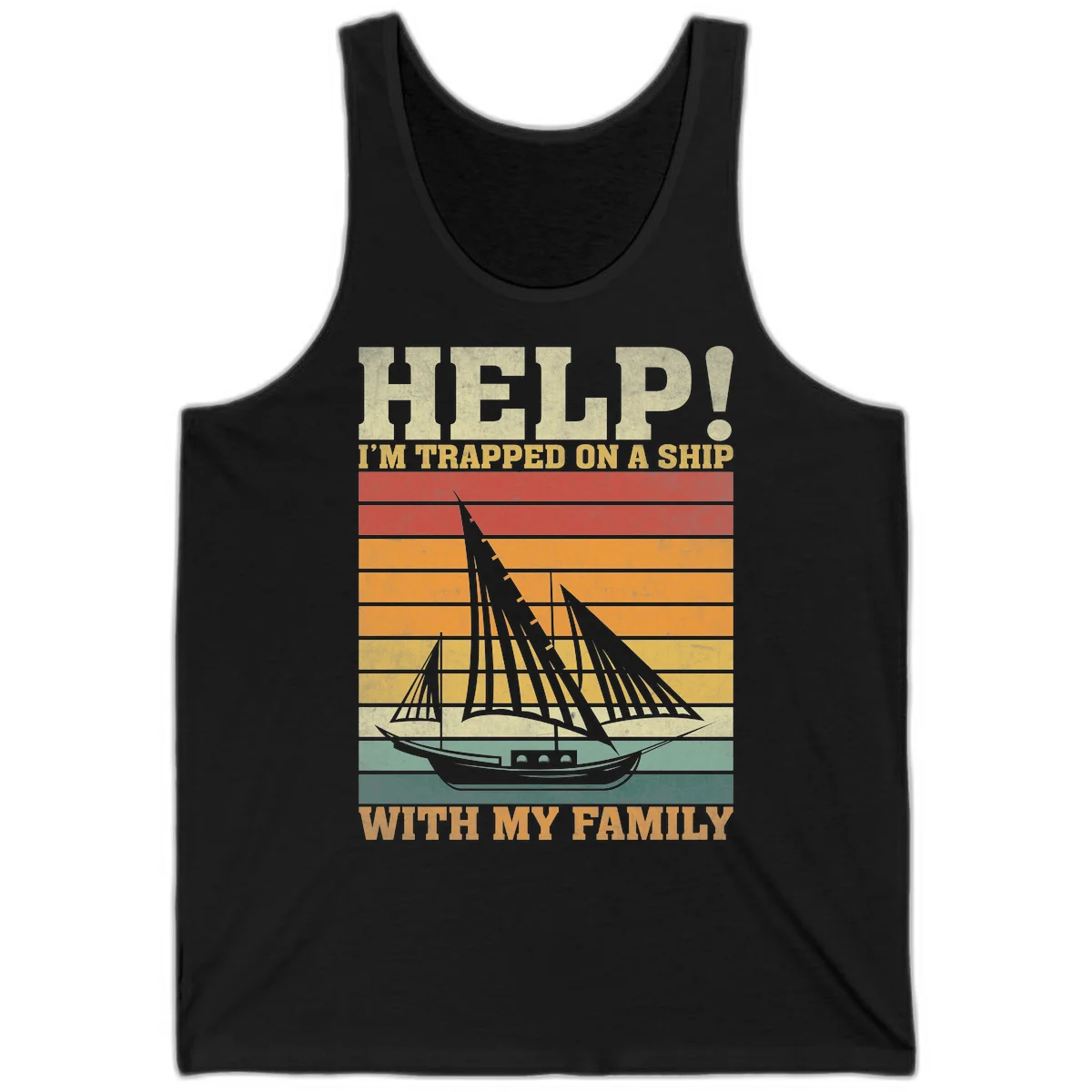 Help! I'm Trapped On A Ship With My Family Tank Top in Black