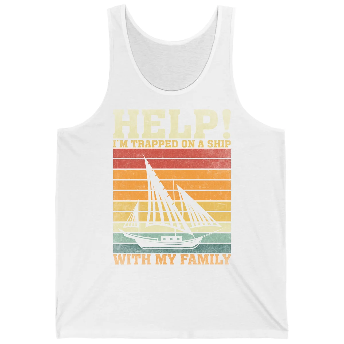 Help! I'm Trapped On A Ship With My Family Tank Top in White