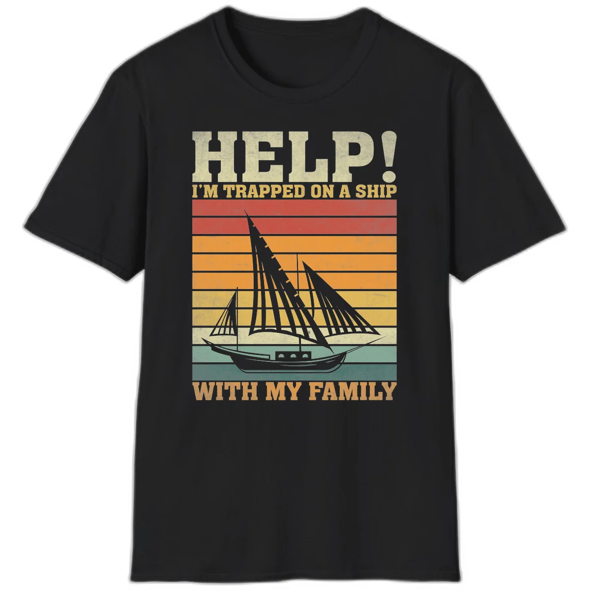 Help! I'm Trapped On A Ship With My Family T-Shirt in Black