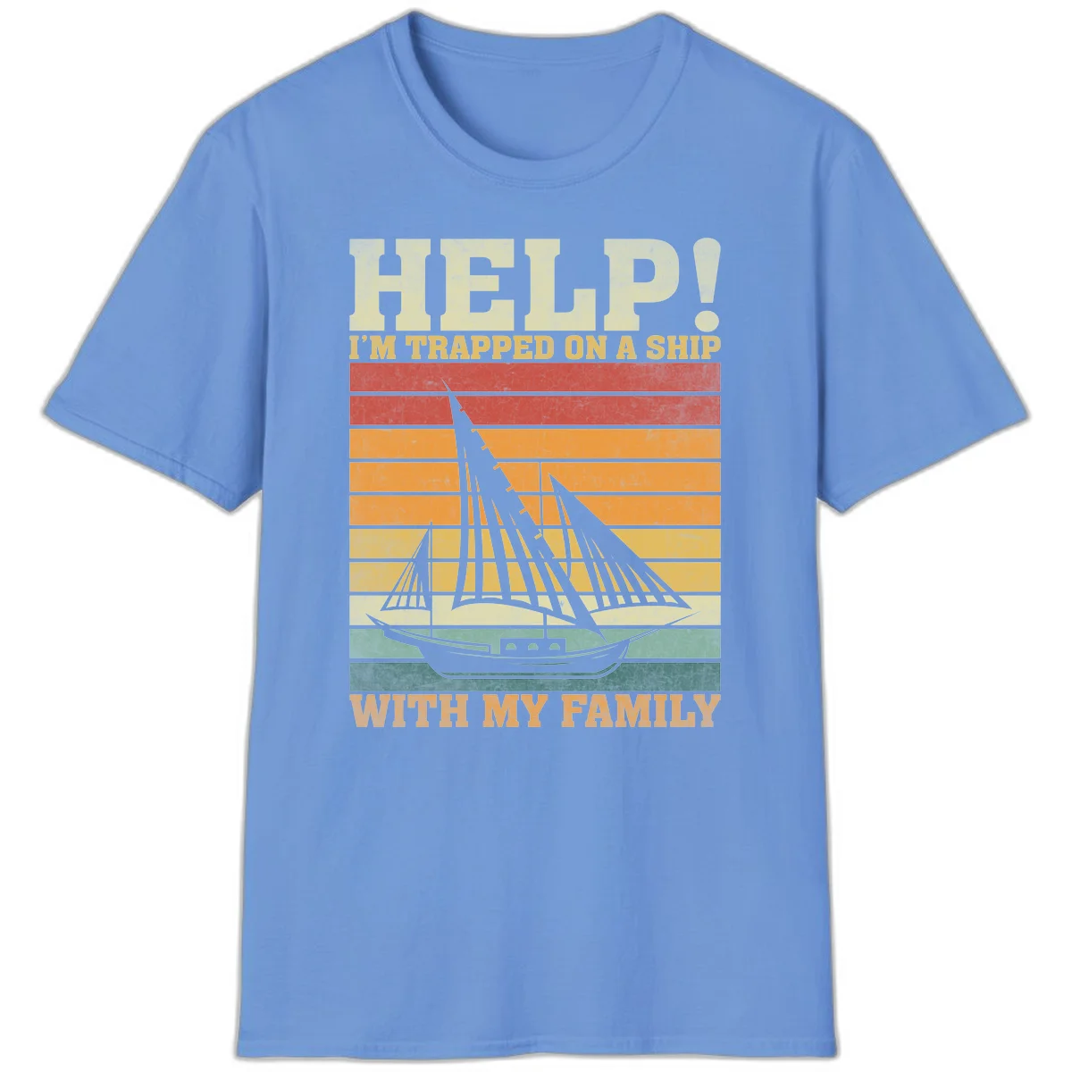Help! I'm Trapped On A Ship With My Family T-Shirt in Carolina Blue
