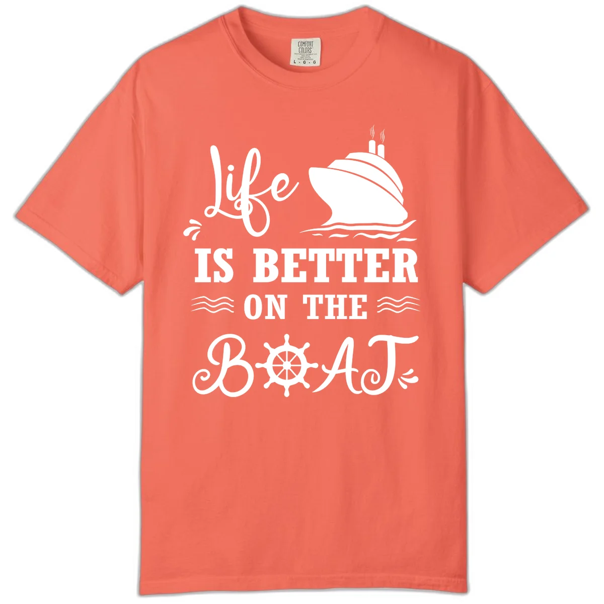 Life Is Better On The Boat Comfort Color in Bright Salmon