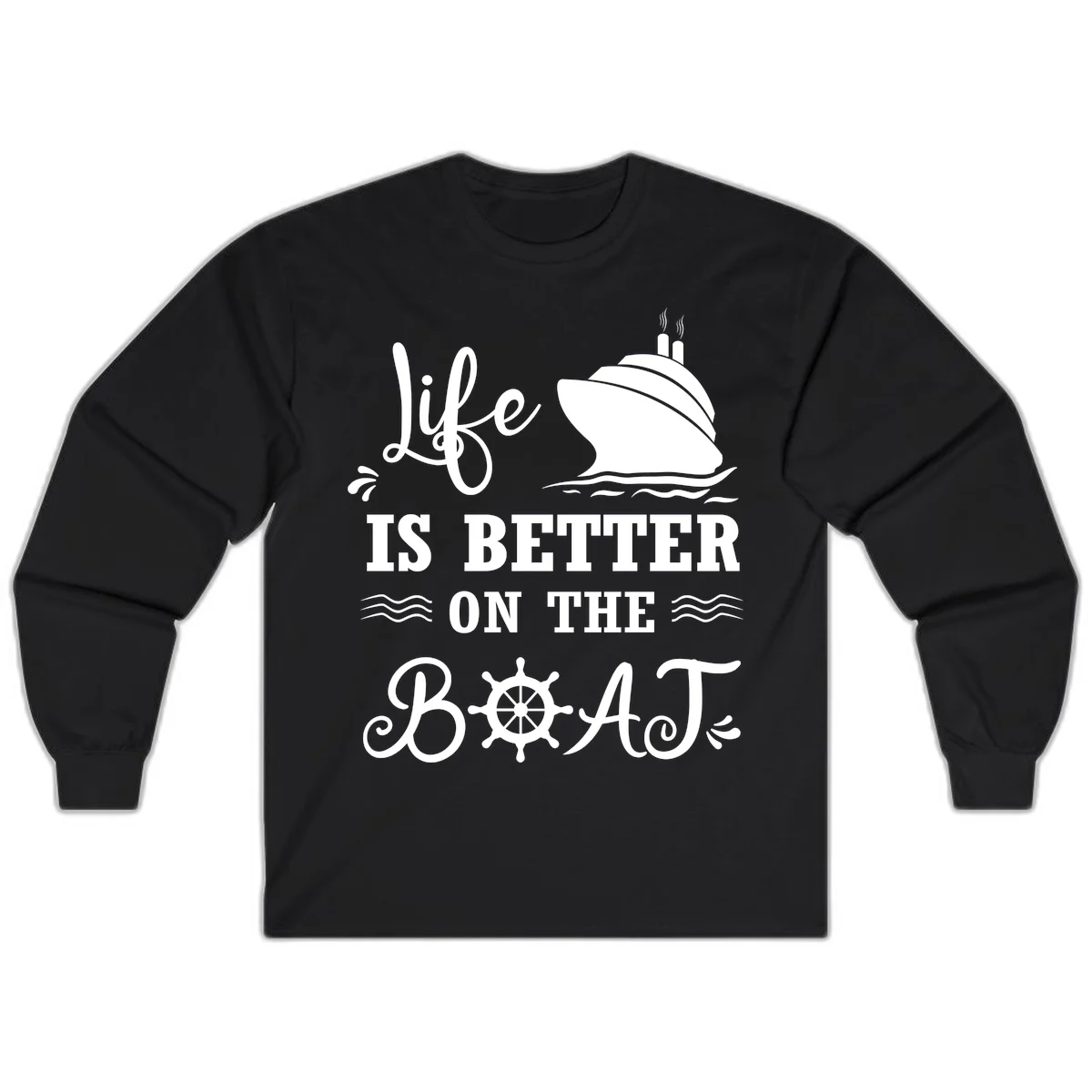 Life Is Better On The Boat Long Sleeve in Black