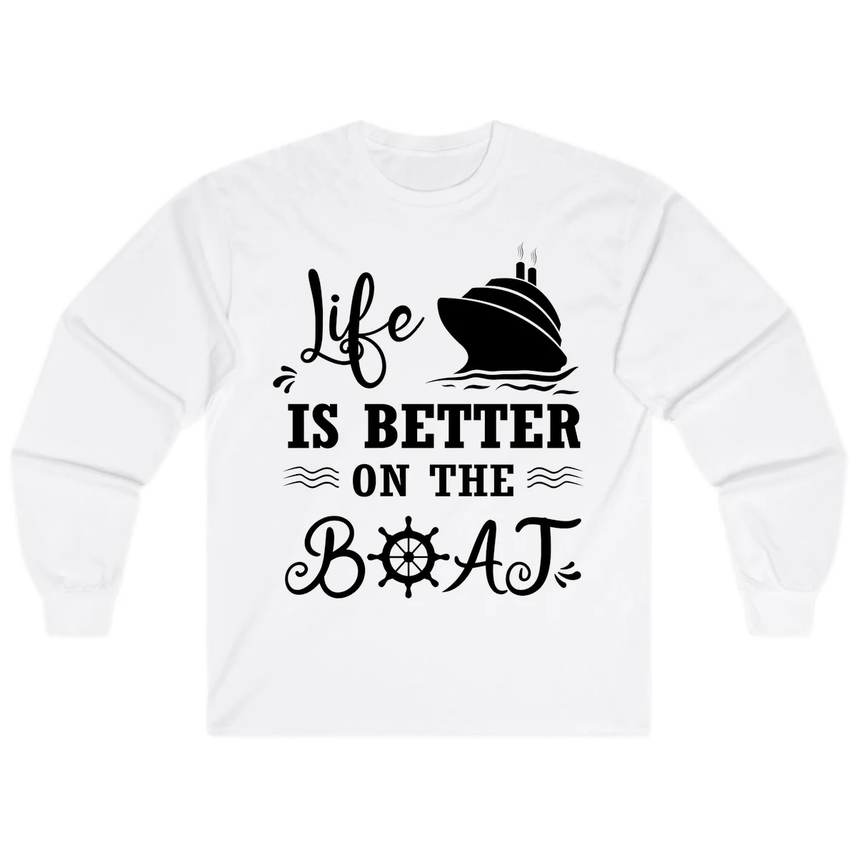 Life Is Better On The Boat Long Sleeve in White