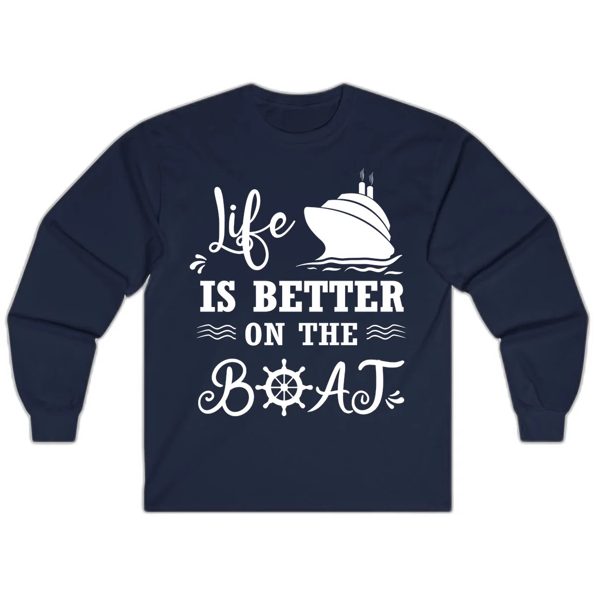 Life Is Better On The Boat Long Sleeve in Navy