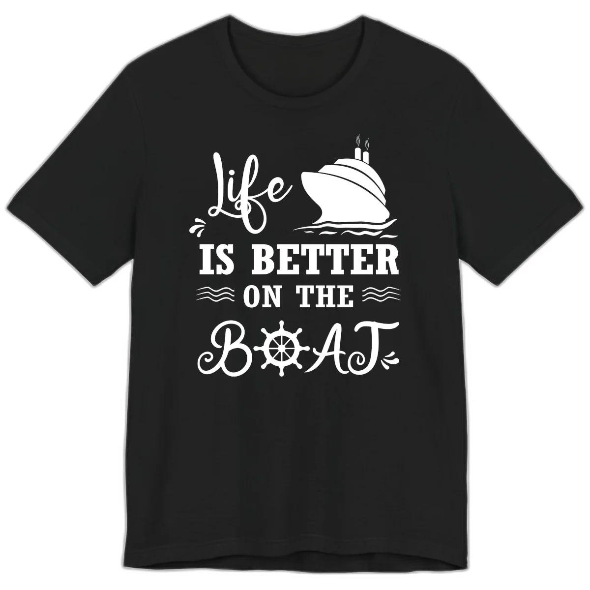 Life Is Better On The Boat Premium T-Shirt in Black