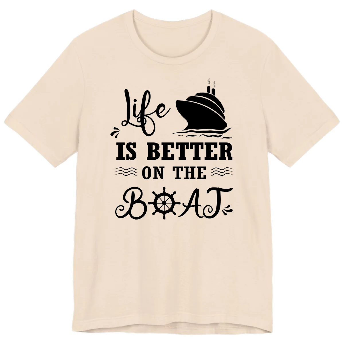 Life Is Better On The Boat Premium T-Shirt in Soft Cream