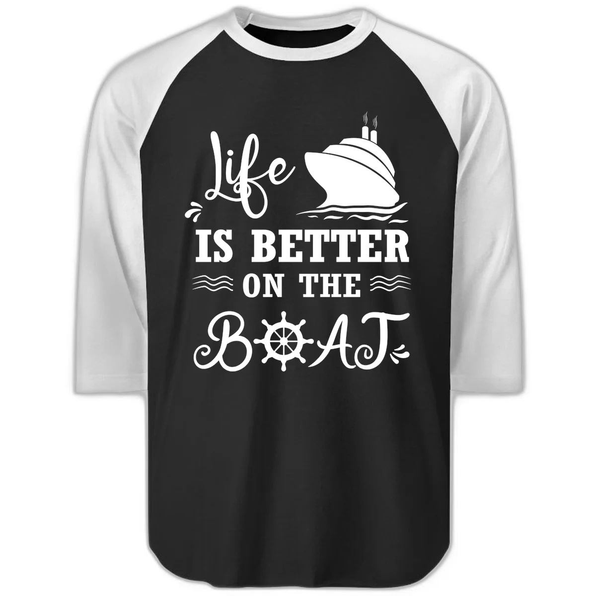 Life Is Better On The Boat Raglan 3/4 in Black White
