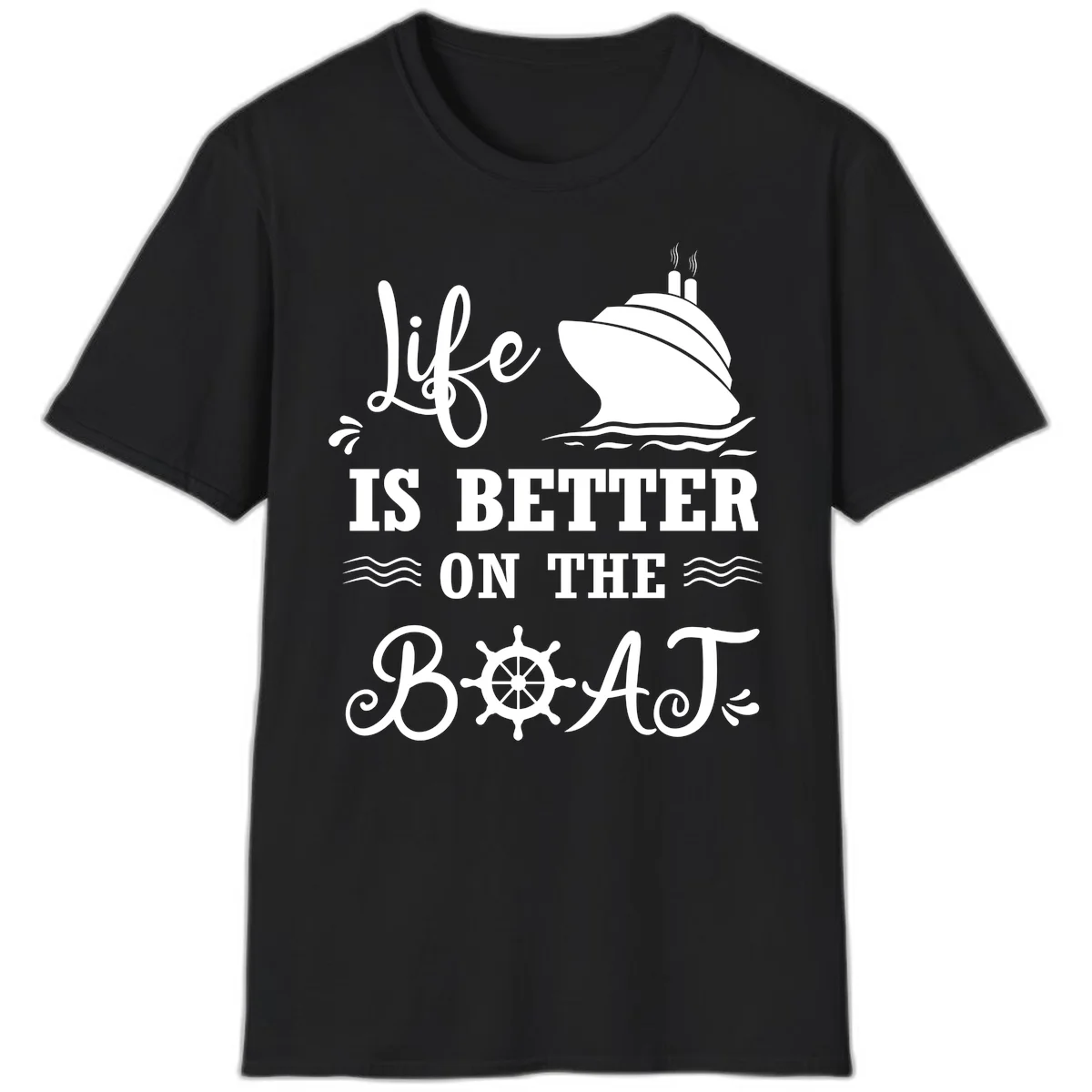 Life Is Better On The Boat T-Shirt in Black