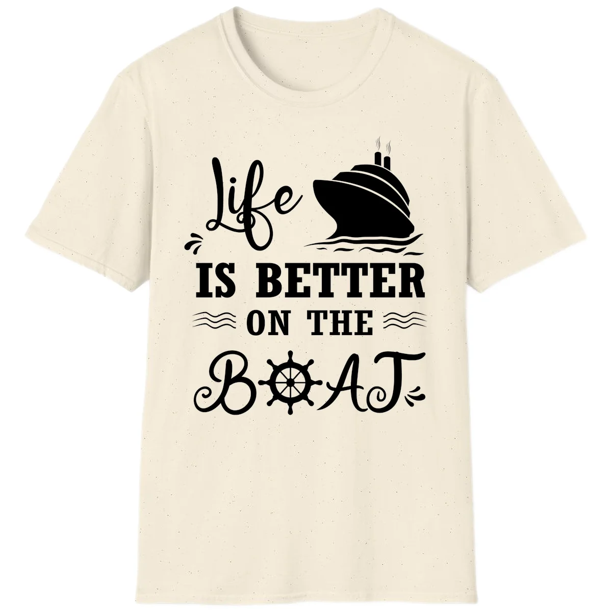 Life Is Better On The Boat T-Shirt in Natural
