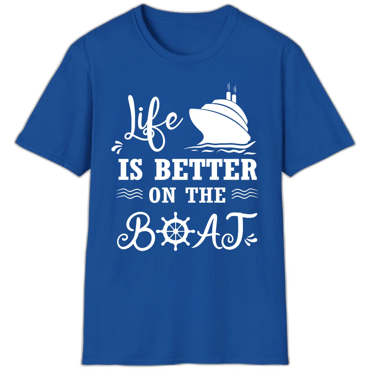Life Is Better On The Boat T-Shirt in Royal