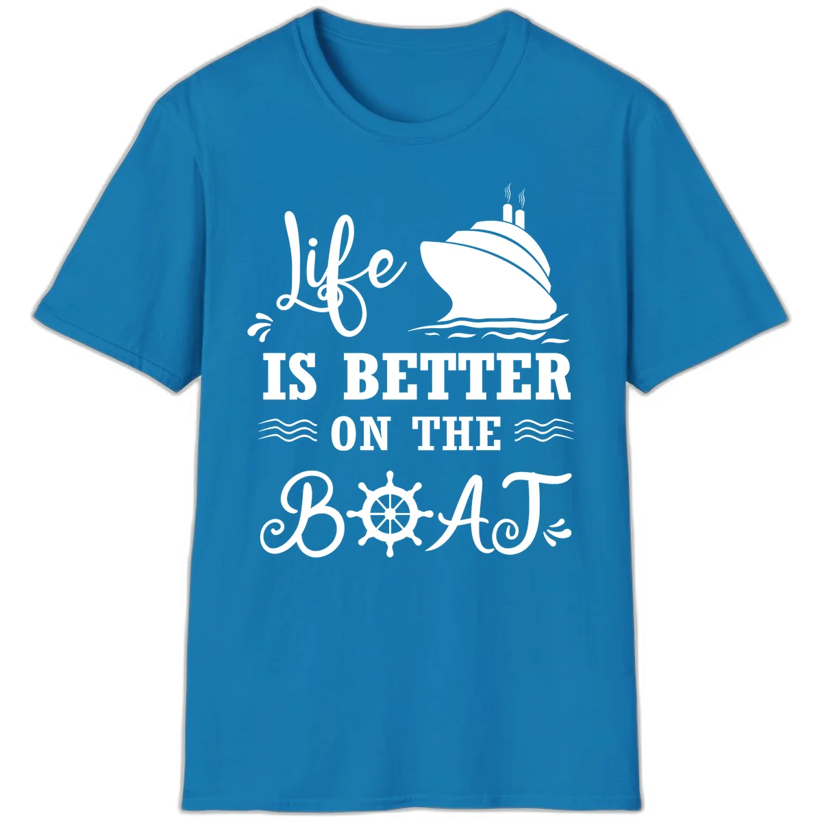 Life Is Better On The Boat T-Shirt in Sapphire