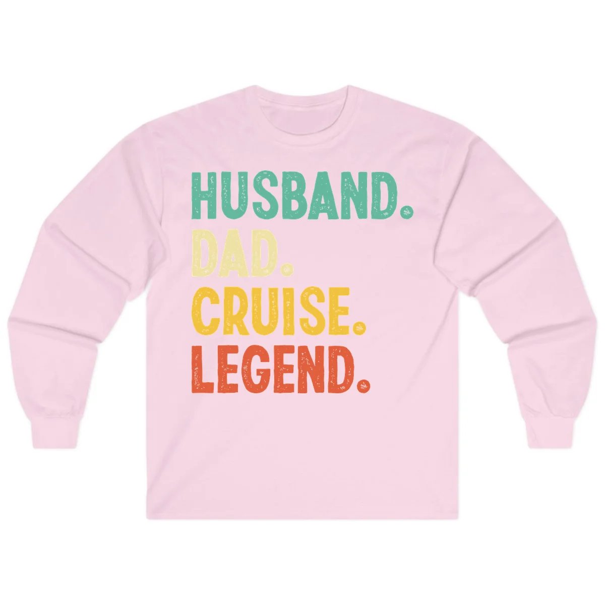 Husband Dad Cruise Legend Long Sleeve in Light Pink