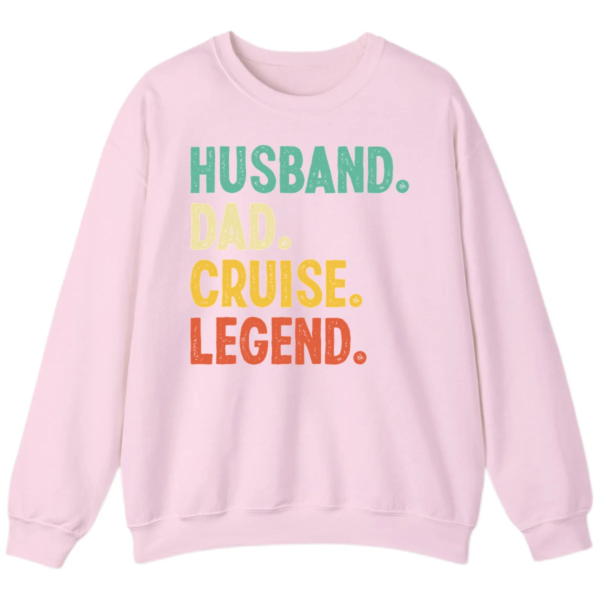 Husband Dad Cruise Legend Sweatshirt in Light Pink