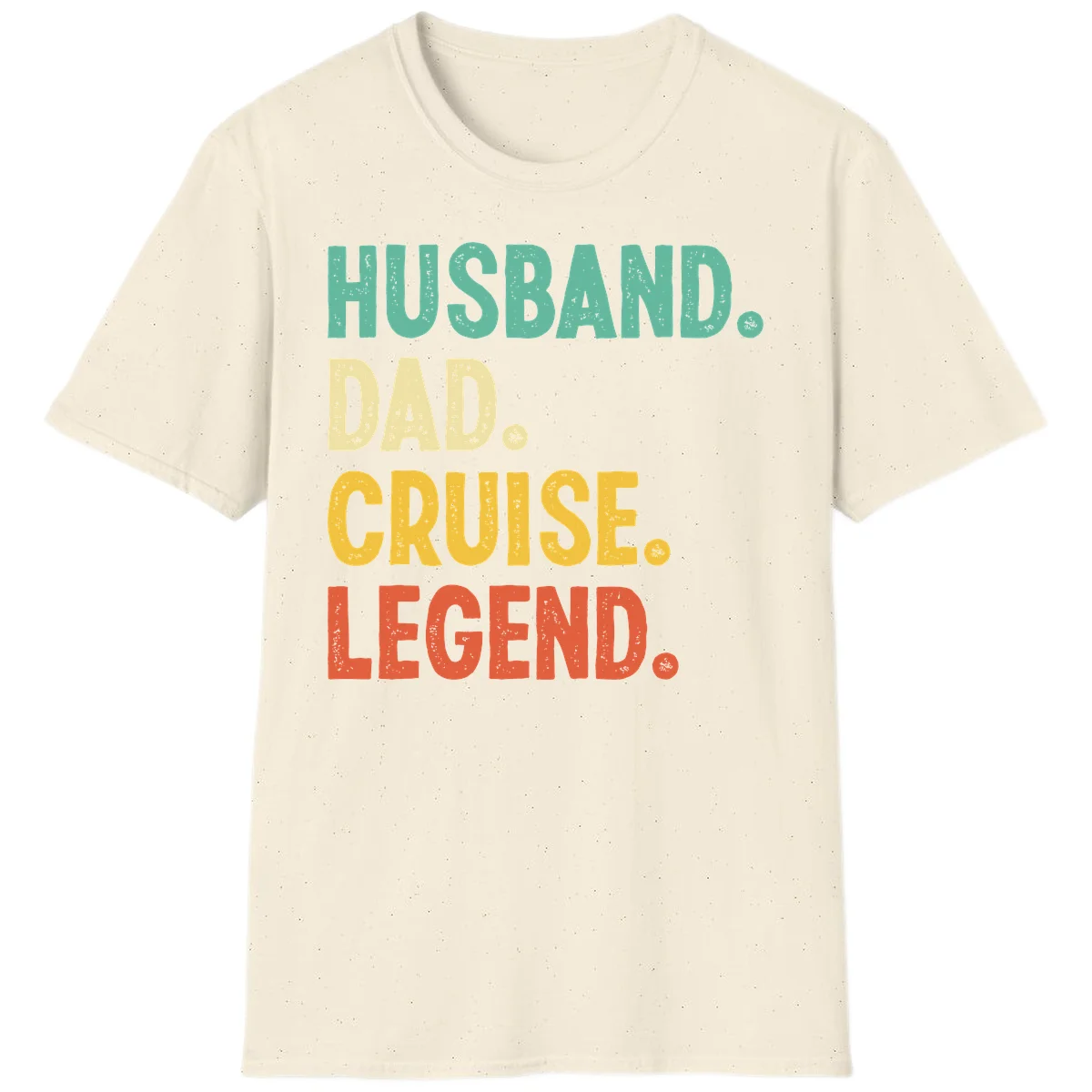 Husband Dad Cruise Legend T-Shirt in Natural
