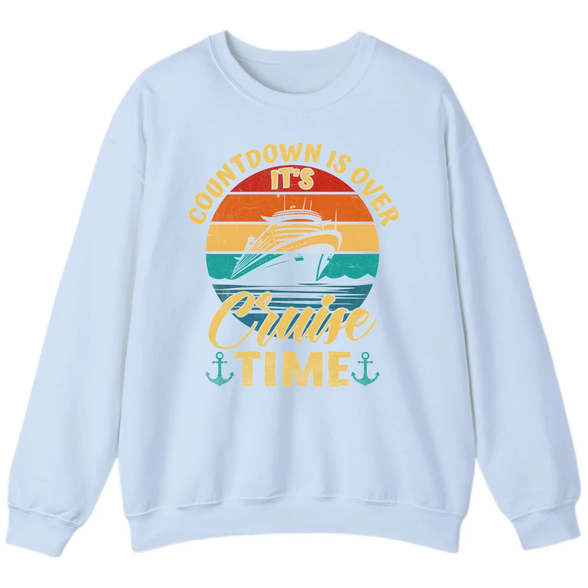 Countdown Is Over It's Cruise Time Sweatshirt in Light Blue