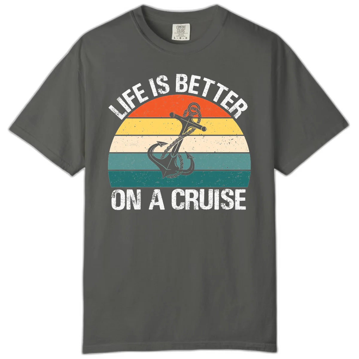 Life Is Better On A Cruise Comfort Color in Pepper