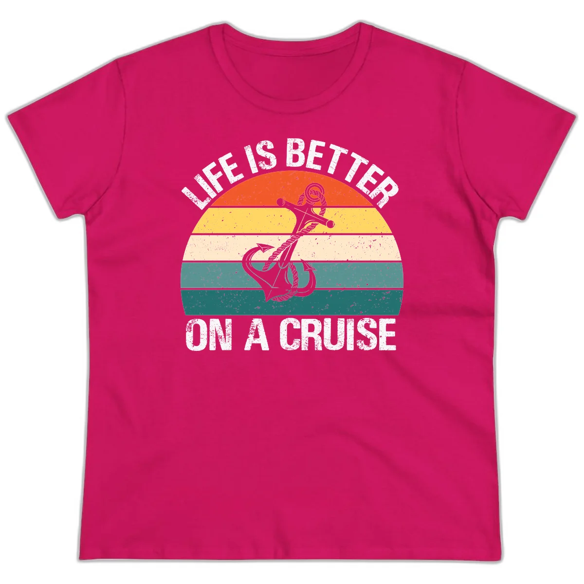 Life Is Better On A Cruise Ladies Tee in Heliconia