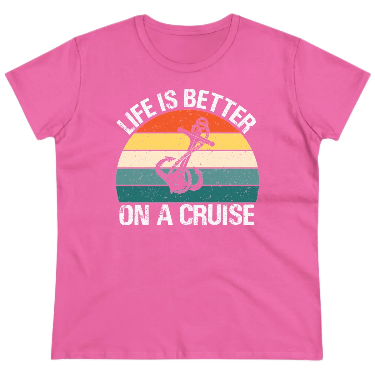 Life Is Better On A Cruise Ladies Tee in Azalea