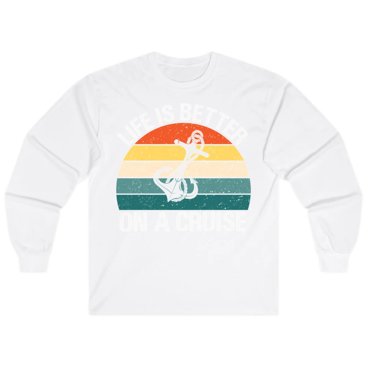 Life Is Better On A Cruise Long Sleeve in White