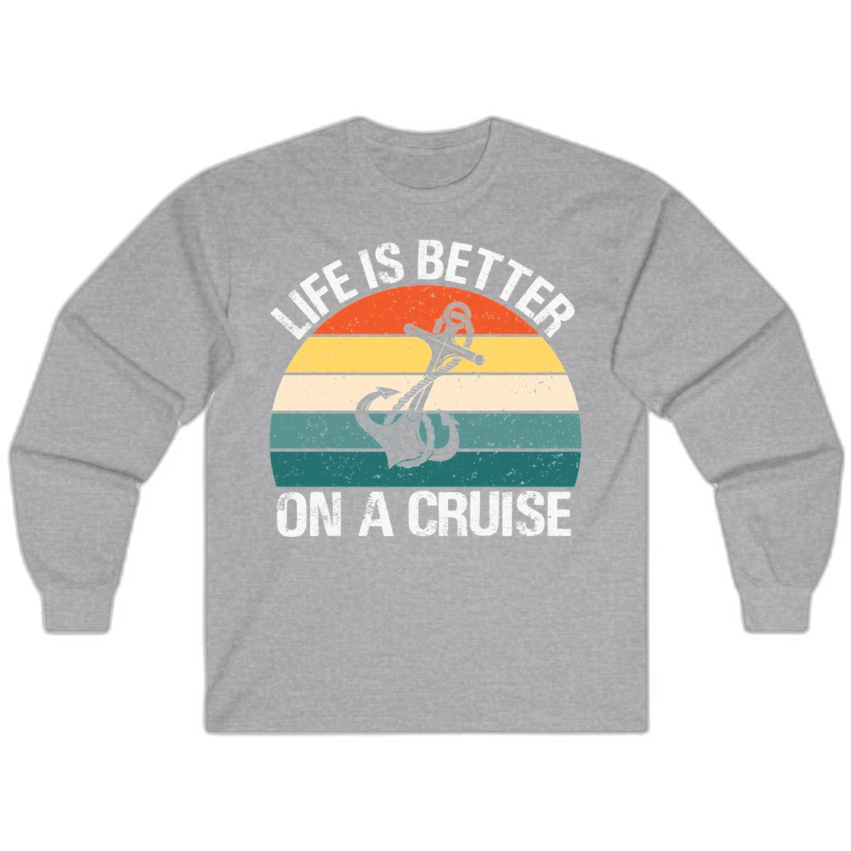 Life Is Better On A Cruise Long Sleeve in Sport Grey