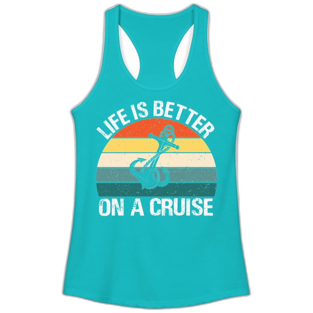 Life Is Better On A Cruise Ladies Tank in Tahiti Blue