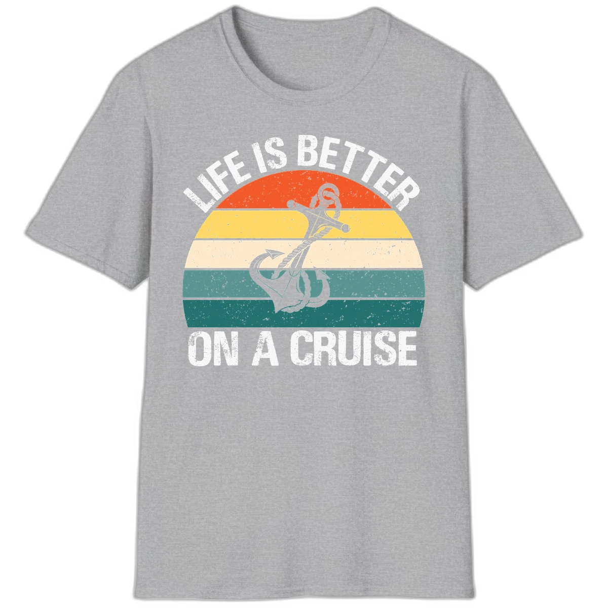 Life Is Better On A Cruise T-Shirt in Sport Grey