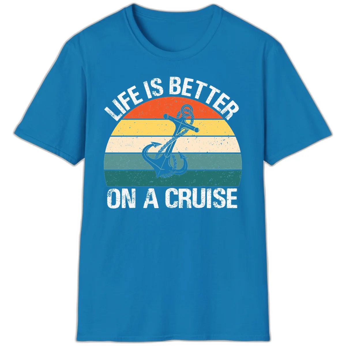 Life Is Better On A Cruise T-Shirt in Sapphire