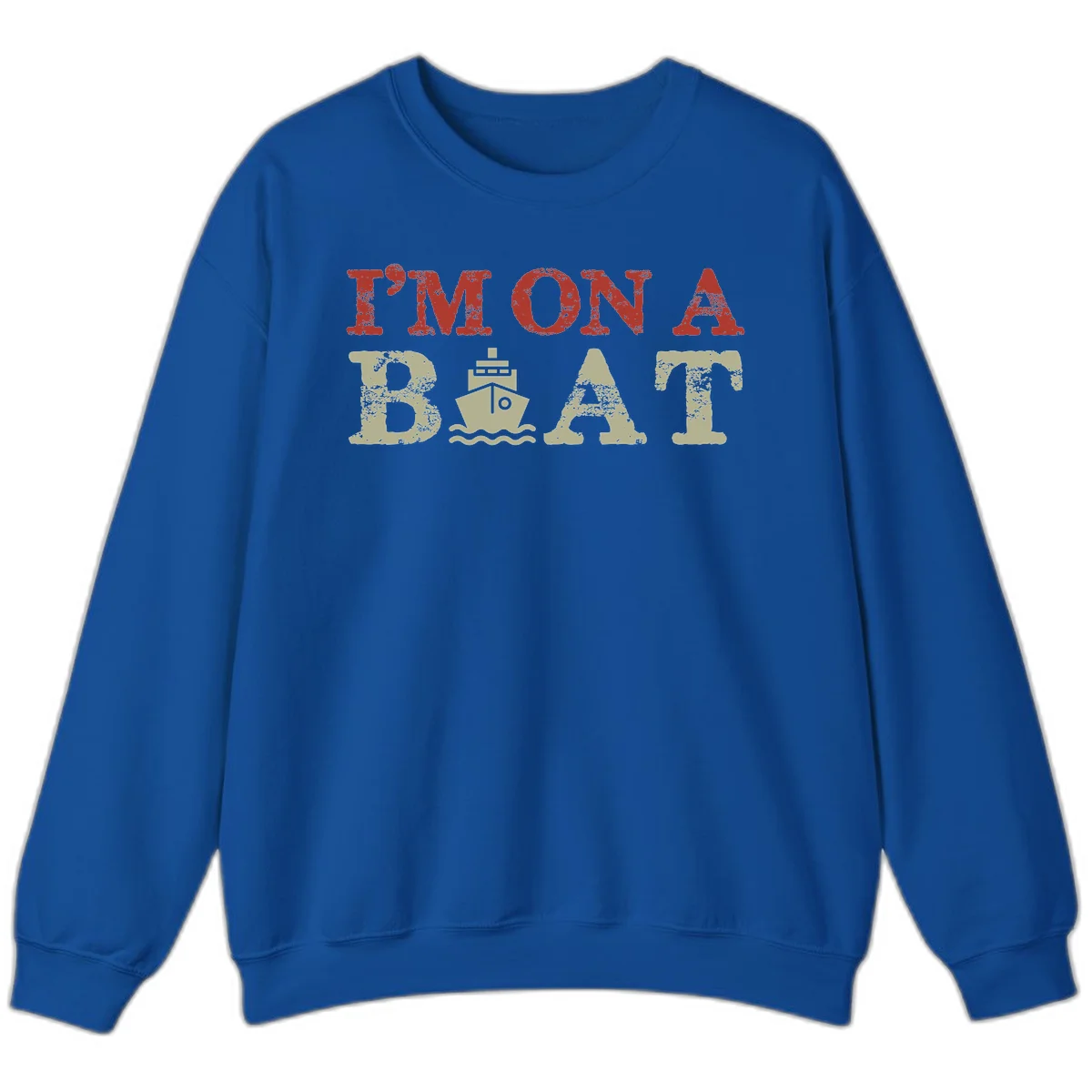 I'm On A Boat Cruise Sweatshirt in Royal
