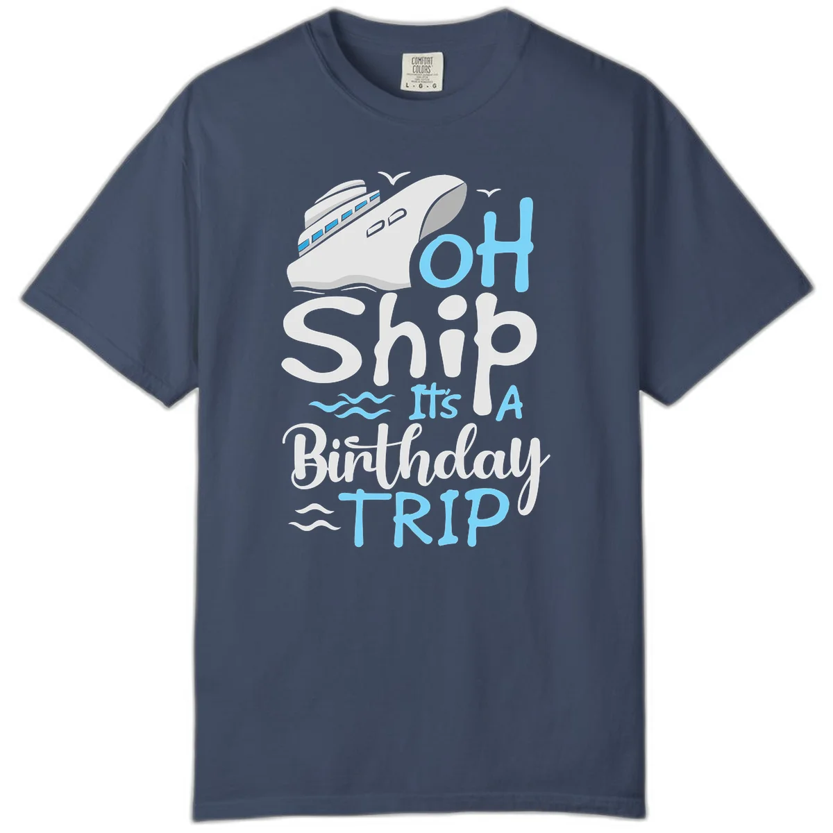 Oh Ship It's A Birthday Trip Comfort Color in Midnight