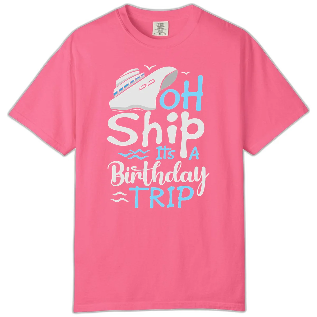 Oh Ship It's A Birthday Trip Comfort Color in Crunchberry
