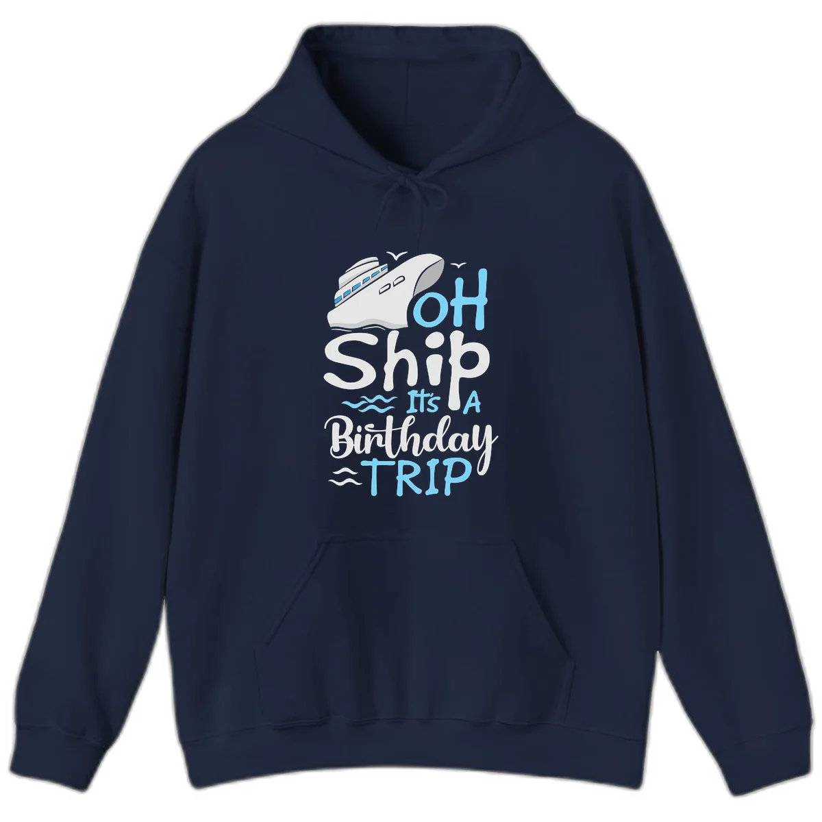 Oh Ship It's A Birthday Trip Hoodie in Navy