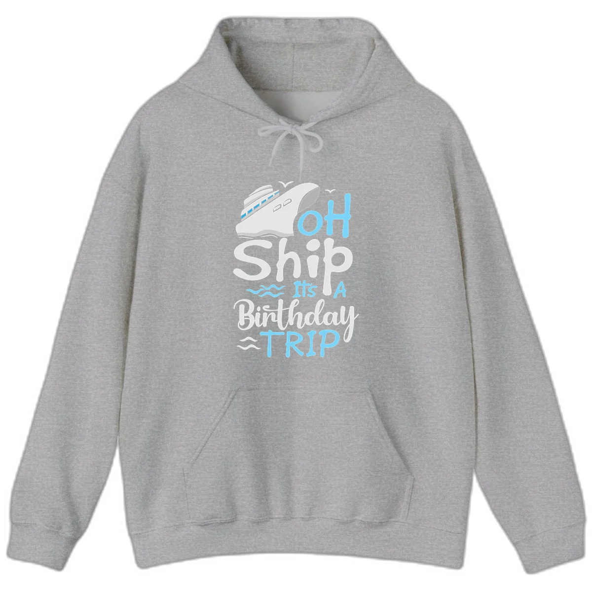 Oh Ship It's A Birthday Trip Hoodie in Sport Grey